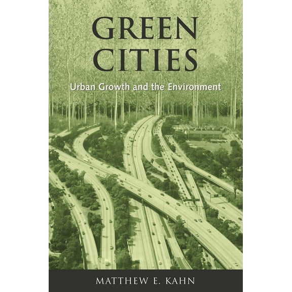 Green Cities: Urban Growth and the Environment, (Paperback)