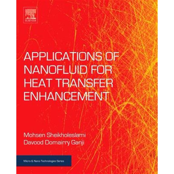 Pre-Owned Micro and Nano Technologies Applications of Nanofluid for Heat Transfer Enhancement, (Paperback)