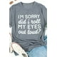 thumbnail image 2 of ABPHQTO Camiseta de manga corta gris para mujer I'm Sorry Did I Roll My Eyes Out Loud, 2 of 5