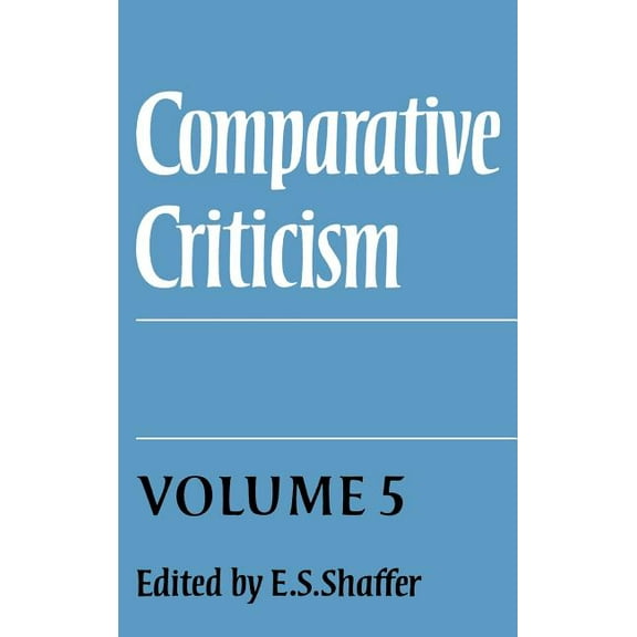 Comparative Criticism Comparative Criticism: Volume 5, Hermeneutic Criticism, Book 5, (Hardcover)