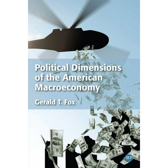 Political Dimensions of the American Macroeconomy (Paperback)