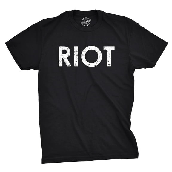 Riot T shirt Funny Shirts for Men National Novelty Sarcastic Adult Tees Humor Graphic Tees