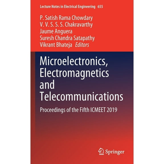 Lecture Notes in Electrical Engineering Microelectronics, Electromagnetics and Telecommunications: Proceedings of the Fifth Icmeet 2019, Book 655, (Hardcover)