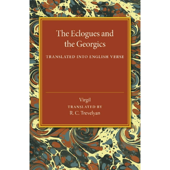 The Eclogues and the Georgics, (Paperback)