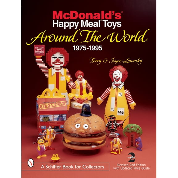 Pre-Owned McDonald's(r) Happy Meal(r) Toys Around the World: 1975-1995 (Paperback) 0764310933 9780764310935
