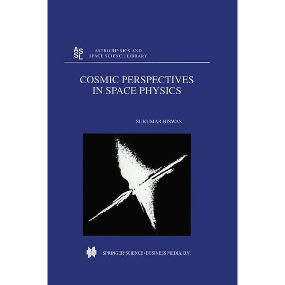 Astrophysics and Space Science Library Cosmic Perspectives in Space Physics, Book 242, (Paperback)
