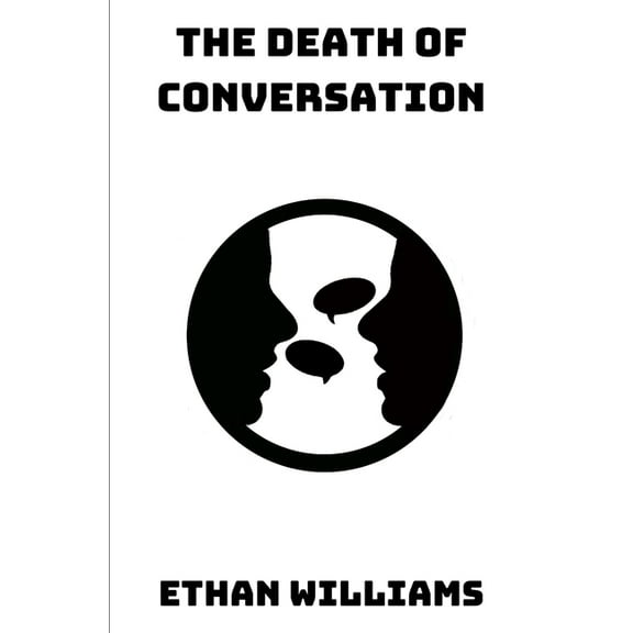 The Death of Conversation (Paperback)