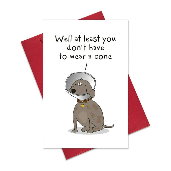 Funny Pet Greeting Card – "Well At Least You Don’t Have To Wear A Cone" Design – Envelope Included, Blank Inside – Perfect for Pets Lovers And Encouragement