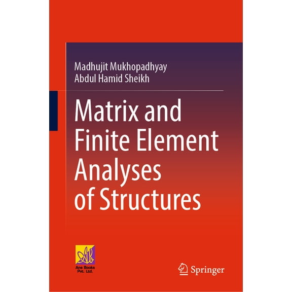 Matrix and Finite Element Analyses of Structures, (Hardcover)