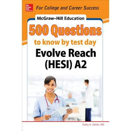 McGraw-Hill Education 500 Evolve Reach (Hesi) A2 Questions to Know by Test (Best Level To Evolve Nidorino)