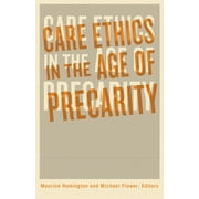 Care Ethics in the Age of Precarity (Paperback)