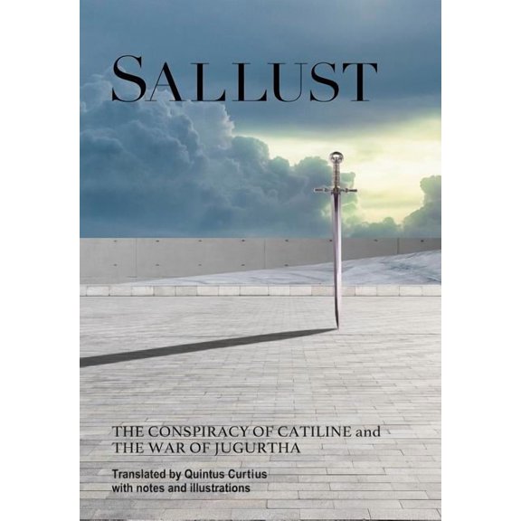 Sallust: The Conspiracy of Catiline and The War of Jugurtha, (Hardcover)
