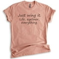 thumbnail image 1 of Just Wing It Life Eyeliner Everything T-shirt, Unisex Women's Shirt, Mess Shirt, Trainwreck Shirt, Heather Sunset, Small, 1 of 6