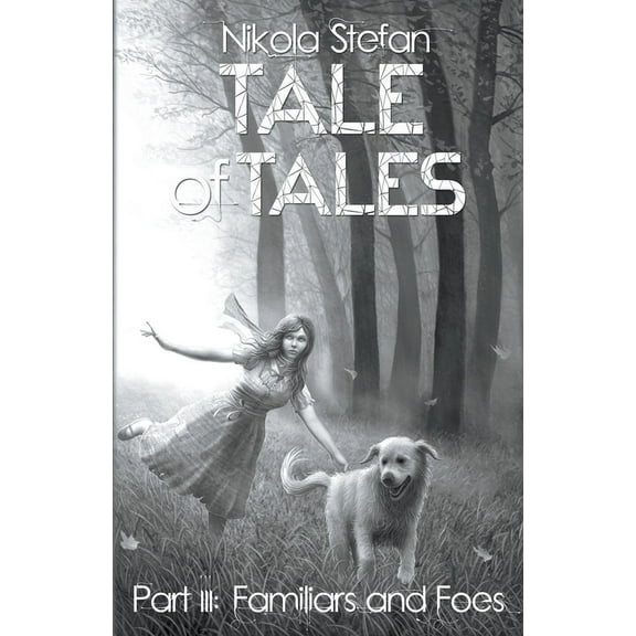 Tale of Tales: A Fantasy Novel Series Ba Tale of Tales - Part III: Familiars and Foes, Book 3, (Paperback)