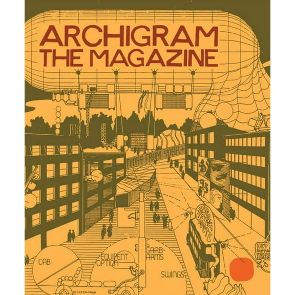Archigram: The Magazine, (Hardcover)