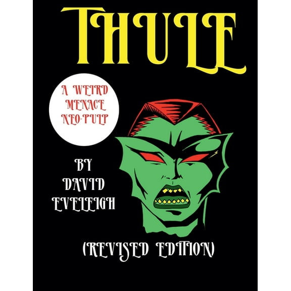 Thule: A Weird Menace Neo-Pulp (Revised Edition), (Paperback)