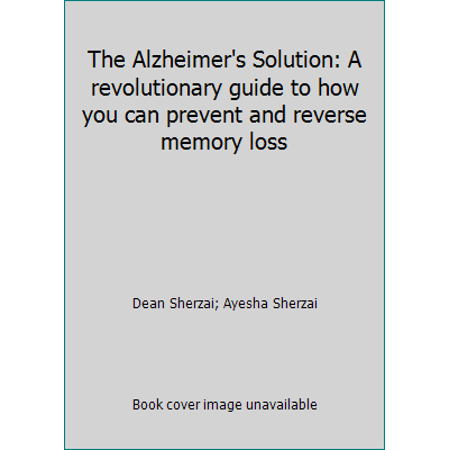 Pre-Owned The Alzheimer's Solution: A revolutionary guide to how you can prevent and reverse memory loss (Paperback) 1471162788 9781471162787