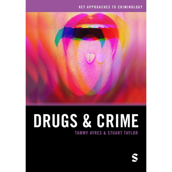 Key Approaches to Criminology Drugs and Crime, (Paperback)