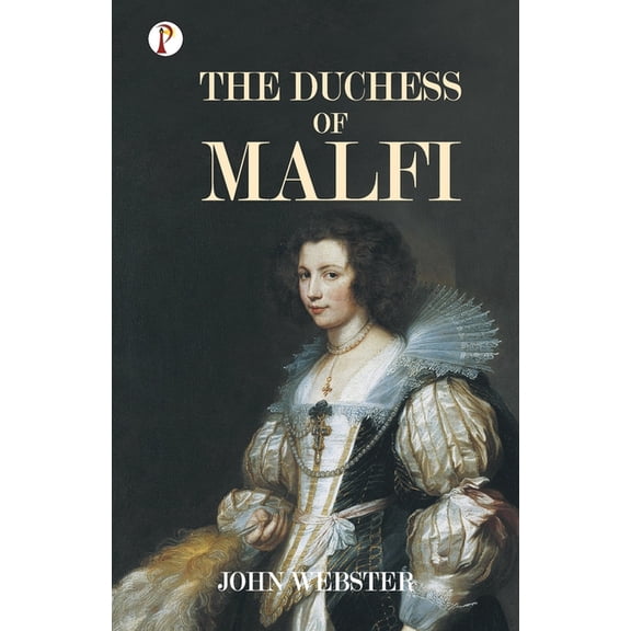 The Duchess of Malfi, (Paperback)