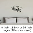 thumbnail image 2 of I Believe In Magic Love Hope Wonder Faith Sparkle Wall Decals for Walls Peel and Stick wall art murals Black Medium 18 Inch, 2 of 2