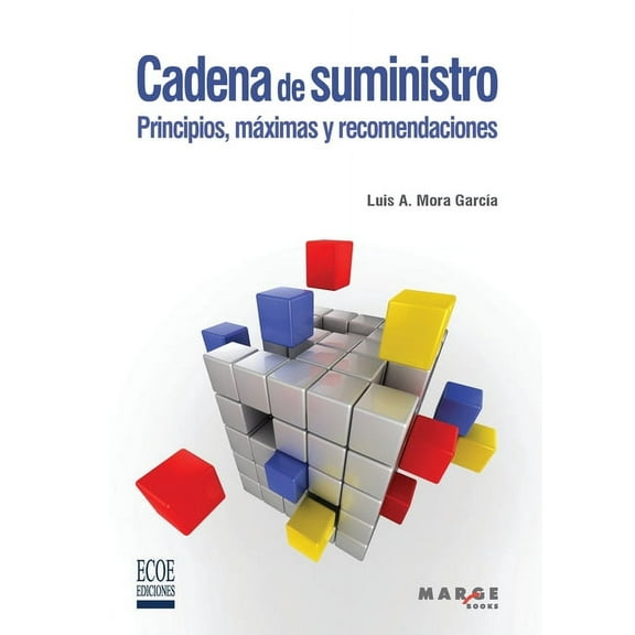 Cadena de suministro: Principios, máximas y recomendaciones, (Paperback)