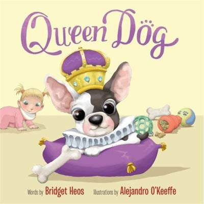 Pre-Owned Queen Dog (Hardcover) 1484728521 9781484728529