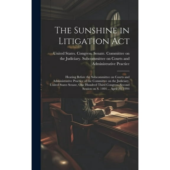 The Sunshine in Litigation Act (Hardcover)