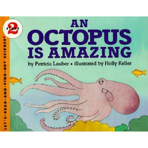 Pre-Owned An Octopus Is Amazing (Let's-Read-and-Find-Out Science, Stage 2) (Paperback) 0064451577