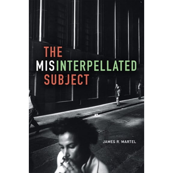 Pre-Owned The Misinterpellated Subject (Hardcover)