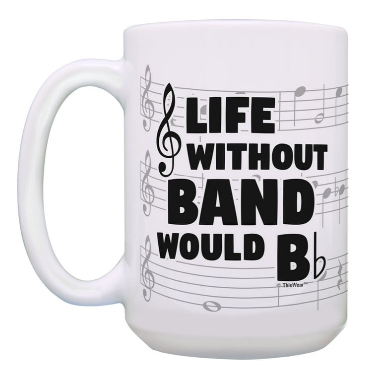 Life without Music would B Flat Coffee Mug