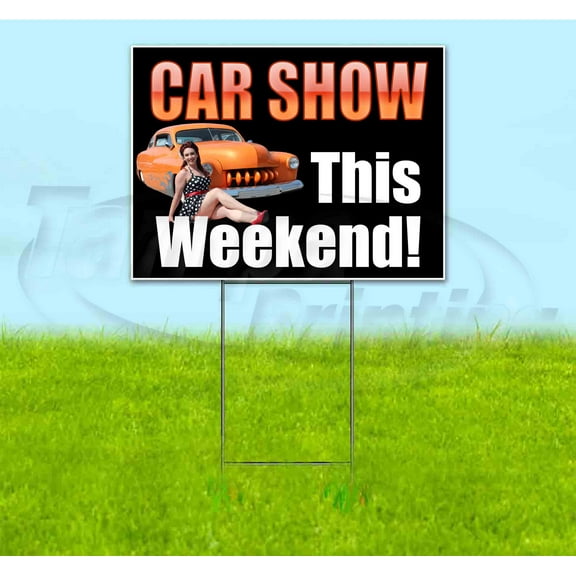 Car Show This Weekend (18" x 24") Yard Sign, Includes Metal Step Stake