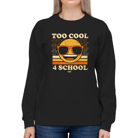 Too Cool 4 School - Retro Emoji Sunglasses Graphic Women's Sweatshirt