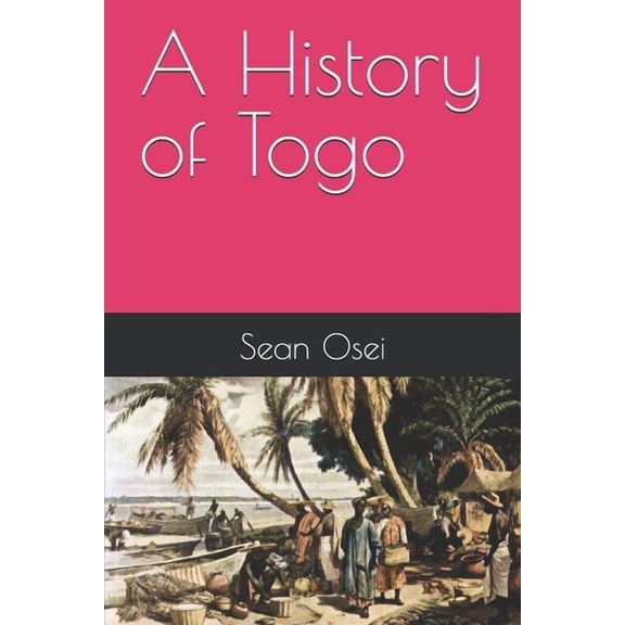 A History of Togo, (Paperback)