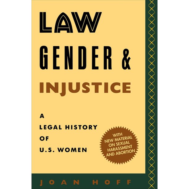 Law, Gender, and Injustice A Legal History of U.S. Women (Paperback
