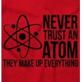 thumbnail image 2 of Never Trust An Atom Science Nerd Joke Unisex Plus Size Sweatshirt Brisco Brands 3X, 2 of 6