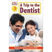 DK Readers Level 1: DK Readers L1: A Trip to the Dentist (Paperback)
