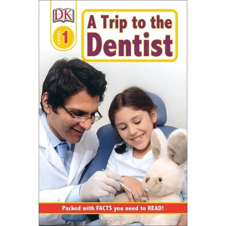 DK Readers Level 1: DK Readers L1: A Trip to the Dentist (Paperback)