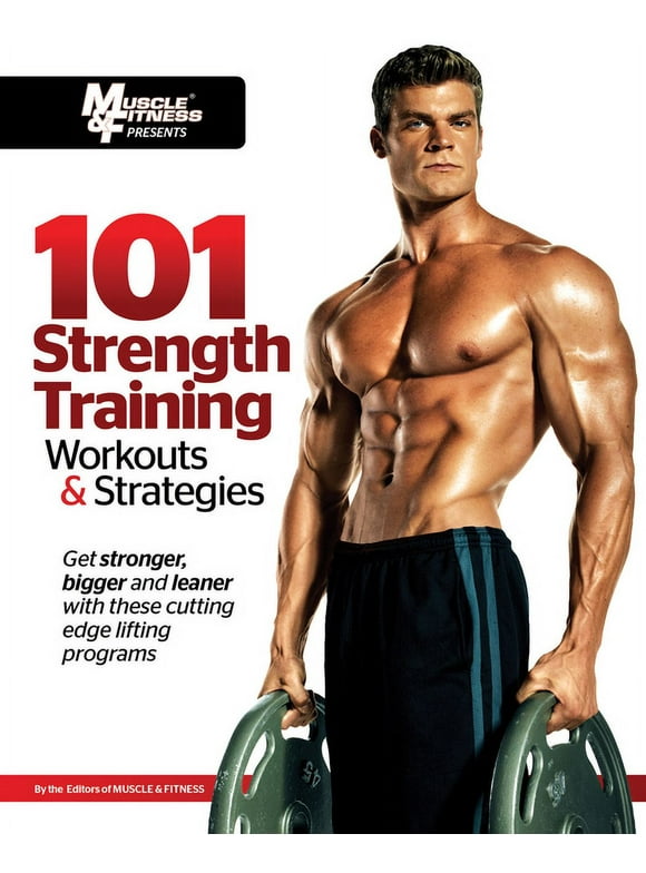 101 Workouts: 101 Strength Training Workouts & Strategies (Paperback)