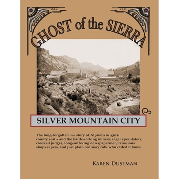 Pre-Owned Silver Mountain City: Ghost of the Sierra (Paperback) 0983333106 9780983333104