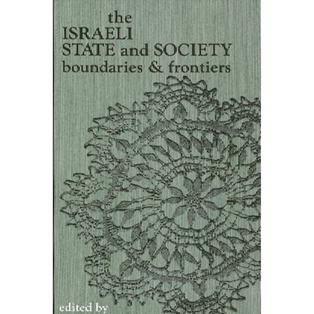 Pre-Owned The Israeli State and Society: Boundaries Frontiers (Paperback 9780887068508) by Professor Baruch Kimmerling