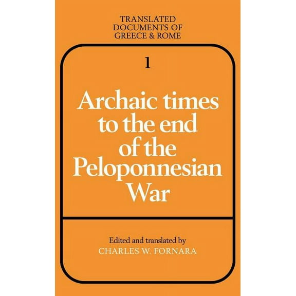 Translated Documents of Greece and Rome Archaic Times to the End of the Peloponnesian War, Book 1, (Hardcover)