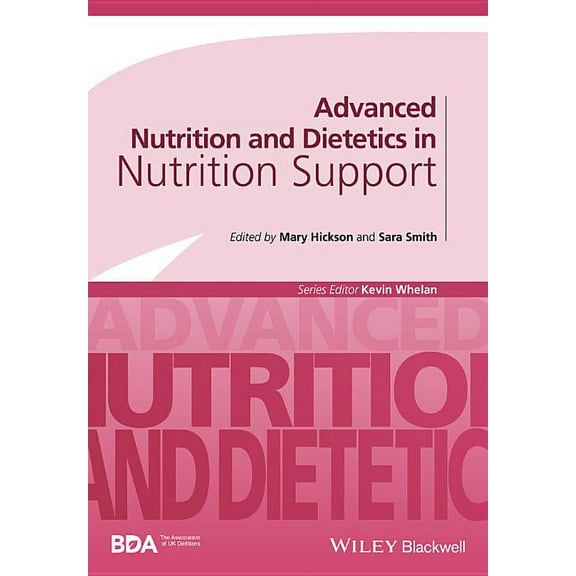 Advanced Nutrition and Dietetics (Bda) Advanced Nutrition and Dietetics in Nutrition Support, (Paperback)