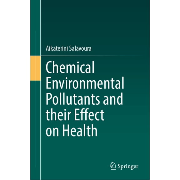 Chemical Environmental Pollutants and Their Effect on Health, (Hardcover)
