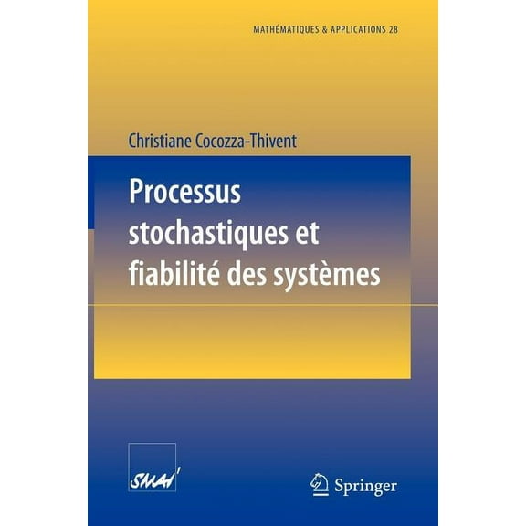 Mathématiques Et Applications Processus Stochastiques Et Fiabilité Des Systèmes, Book 28, (Paperback)