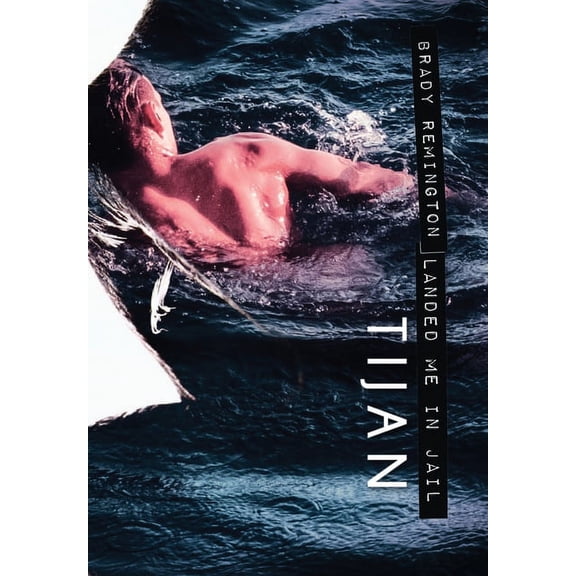 Brady Remington Landed Me In Jail (Hardcover), (Hardcover)