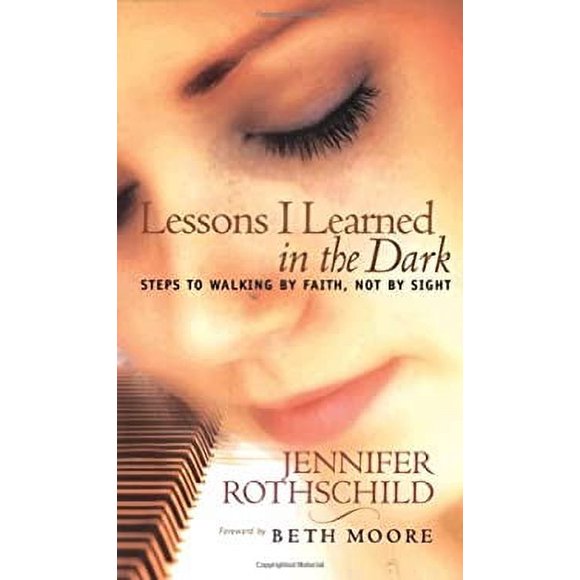 Pre-Owned Lessons I Learned in the Dark : Steps to Walking by Faith, Not by Sight 9781590520475