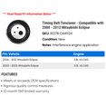 thumbnail image 2 of Timing Belt Tensioner - Compatible with 2000 - 2012 Mitsubishi Eclipse 2001 2002 2003 2004 2005 2006 2007 2008 2009 2010 2011, 2 of 2