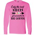 thumbnail image 3 of Inktastic Only the Best Nieces Get Promoted to Big Cousin Long Sleeve T-Shirt, 3 of 5