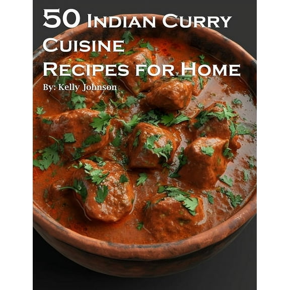 50 Indian Curry Creation Recipes for Home, (Paperback)