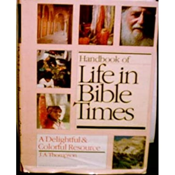 Pre-Owned Handbook of life in Bible times (Hardcover) 0877849498 9780877849490